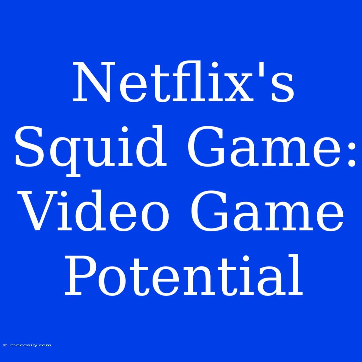 Netflix's Squid Game: Video Game Potential