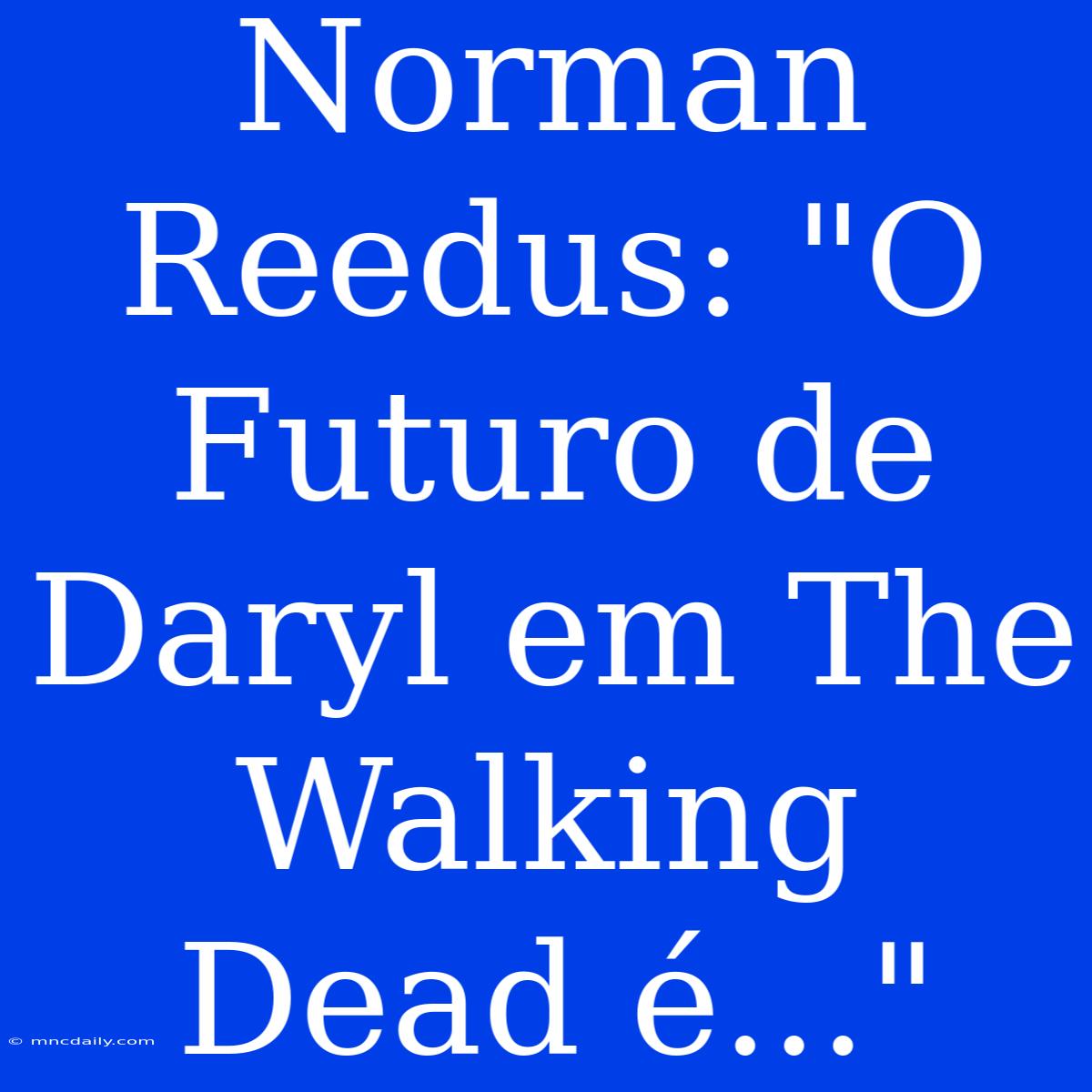 Norman Reedus: 