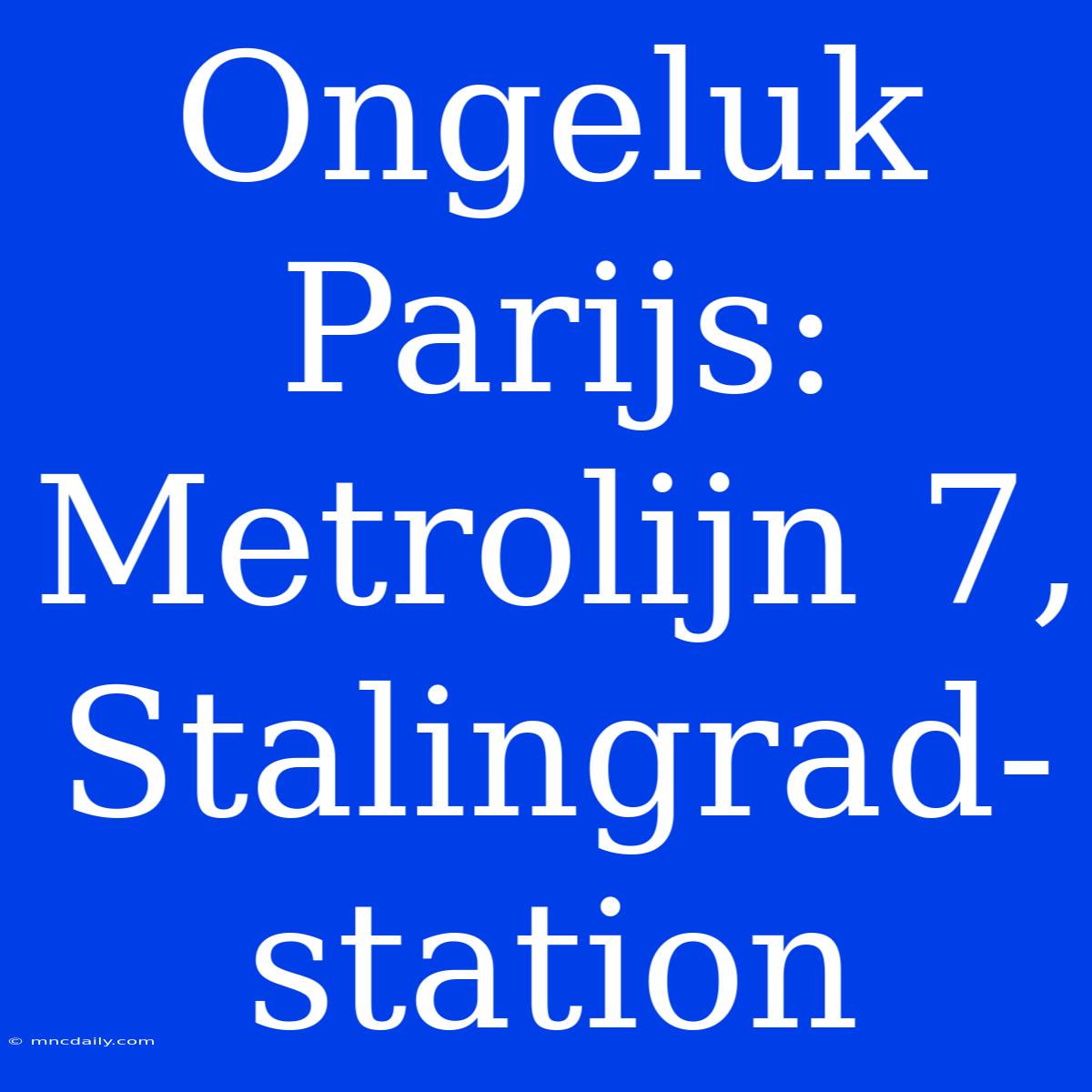 Ongeluk Parijs: Metrolijn 7, Stalingrad-station