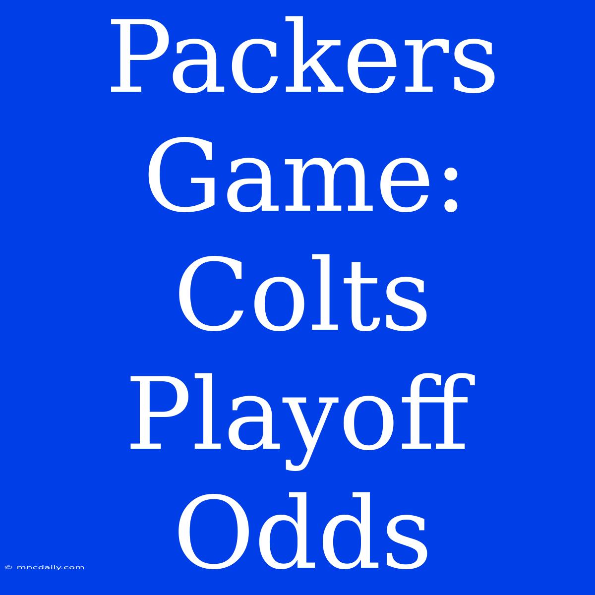 Packers Game: Colts Playoff Odds