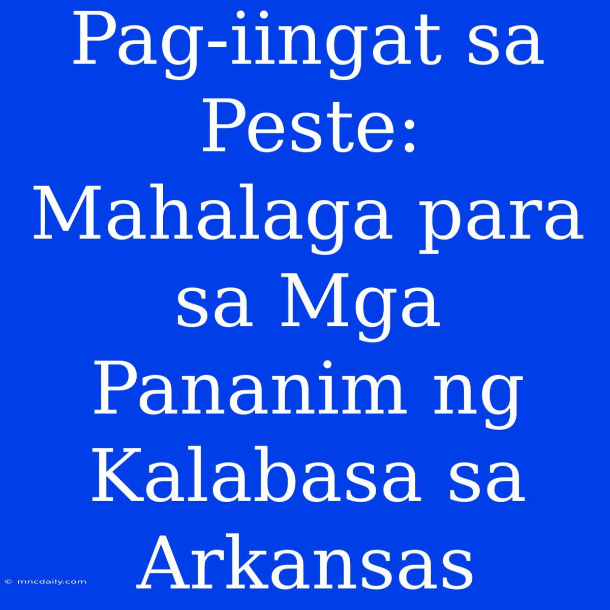 Pag-iingat Sa Peste: Mahalaga Para Sa Mga Pananim Ng Kalabasa Sa Arkansas