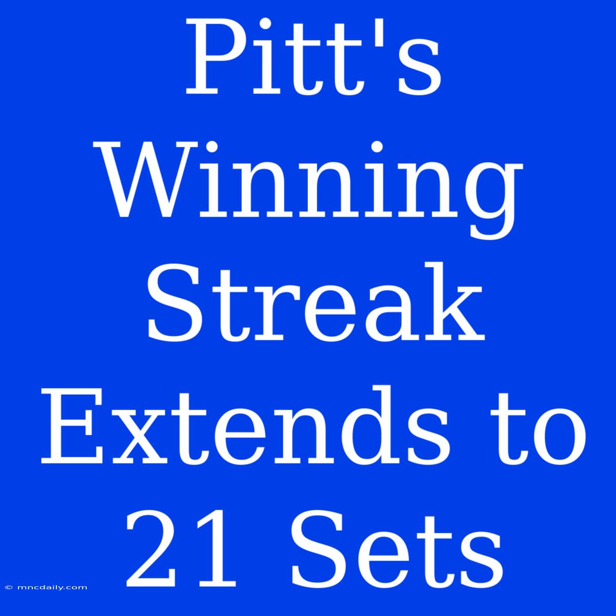 Pitt's Winning Streak Extends To 21 Sets