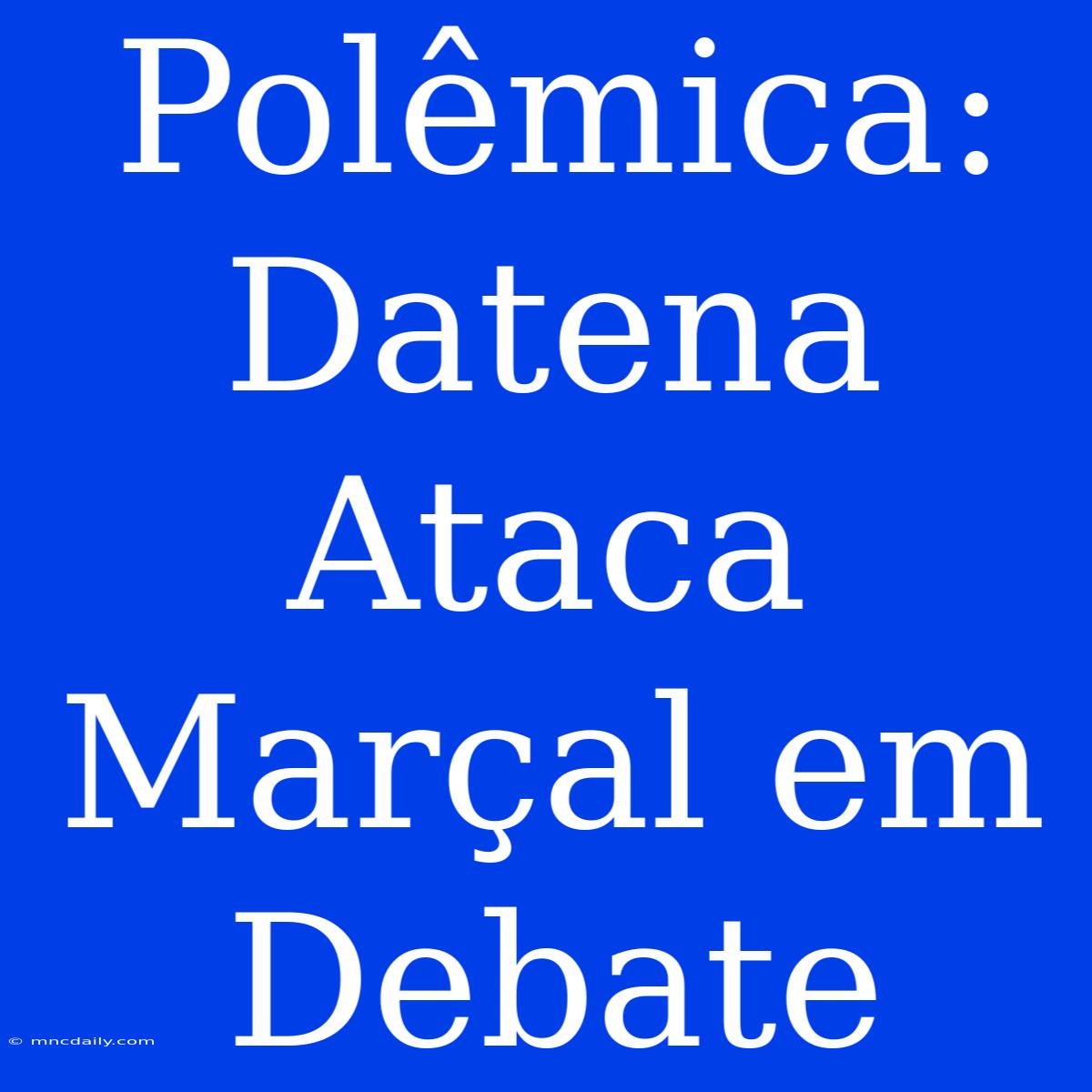 Polêmica: Datena Ataca Marçal Em Debate