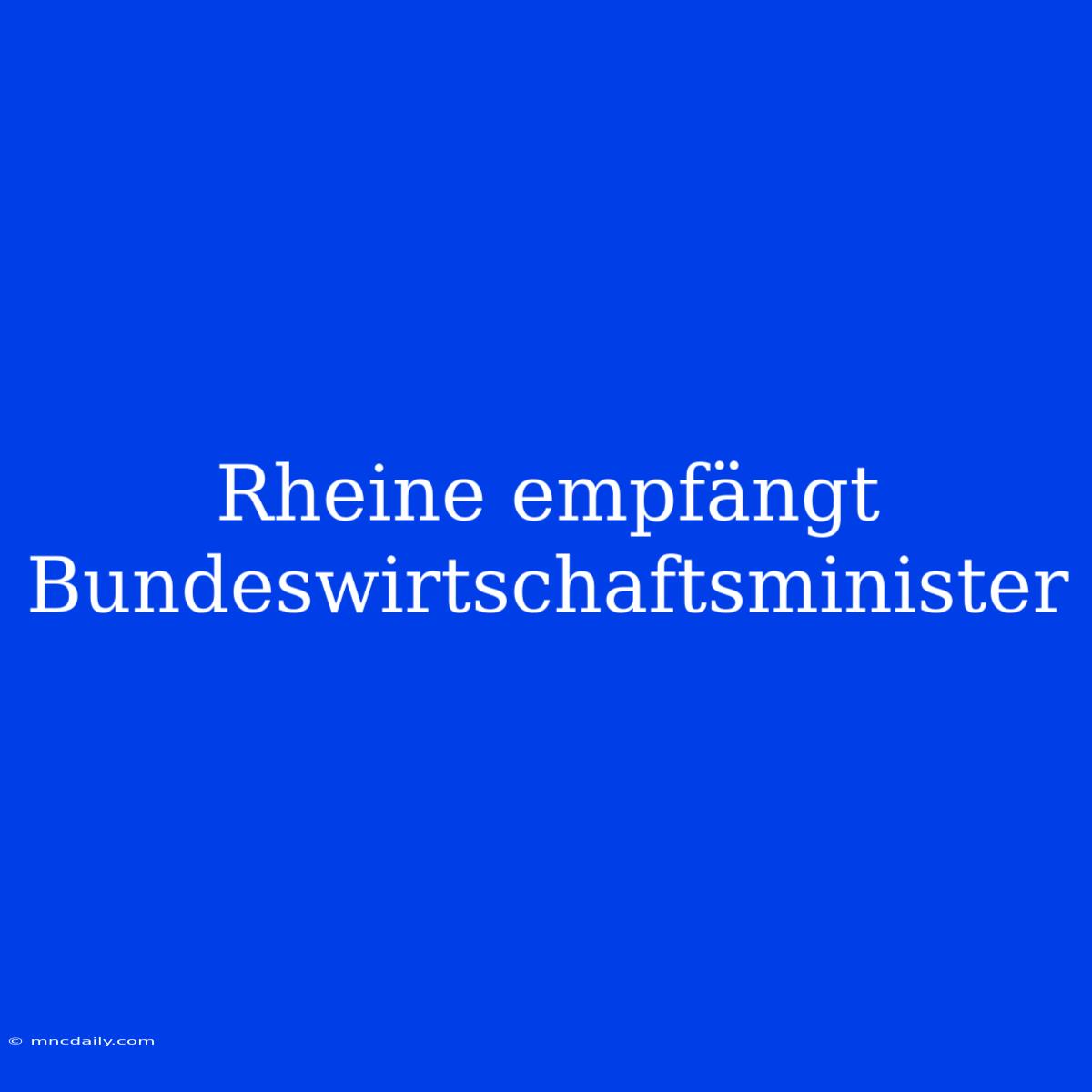 Rheine Empfängt Bundeswirtschaftsminister