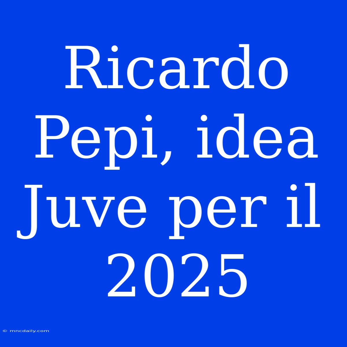 Ricardo Pepi, Idea Juve Per Il 2025