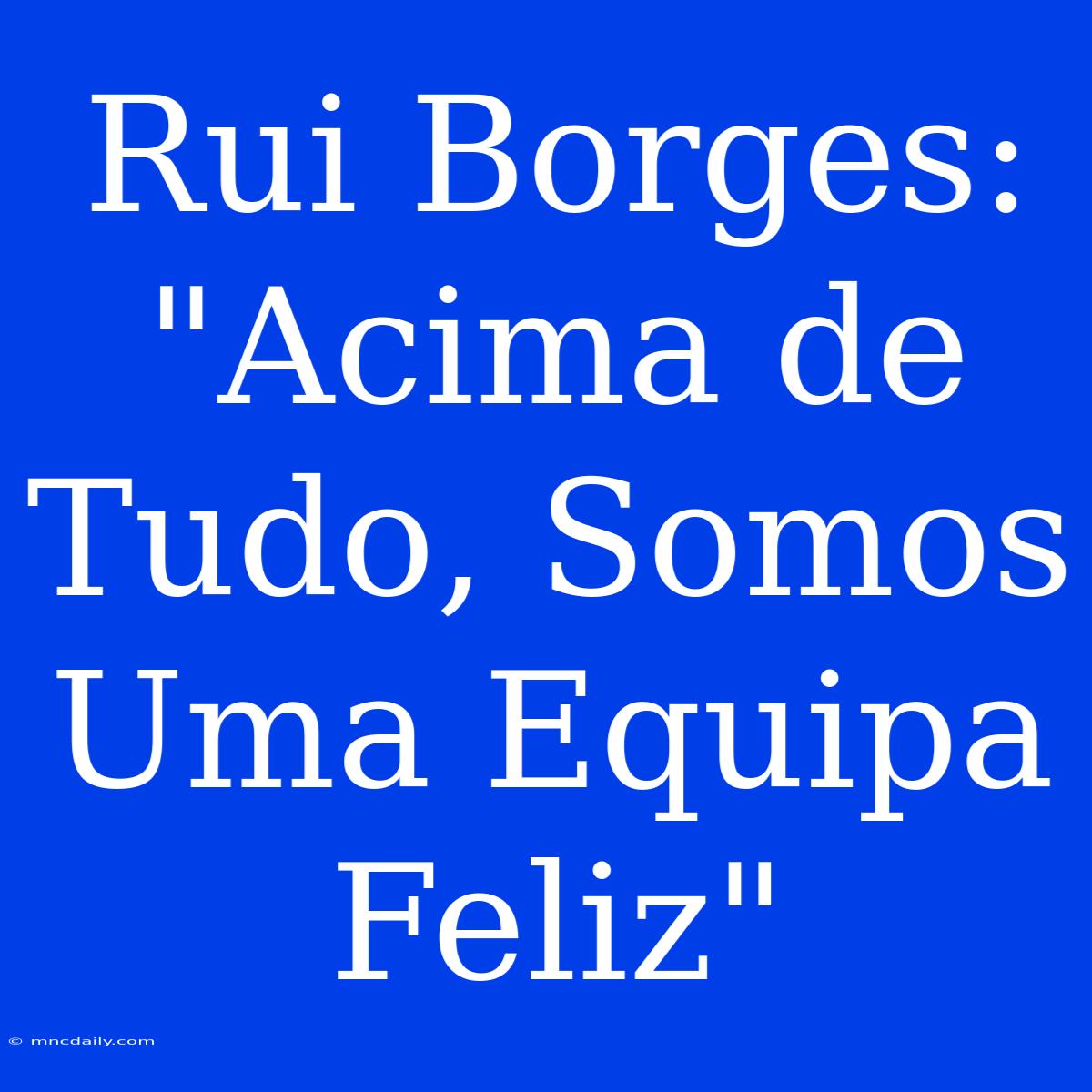 Rui Borges: 