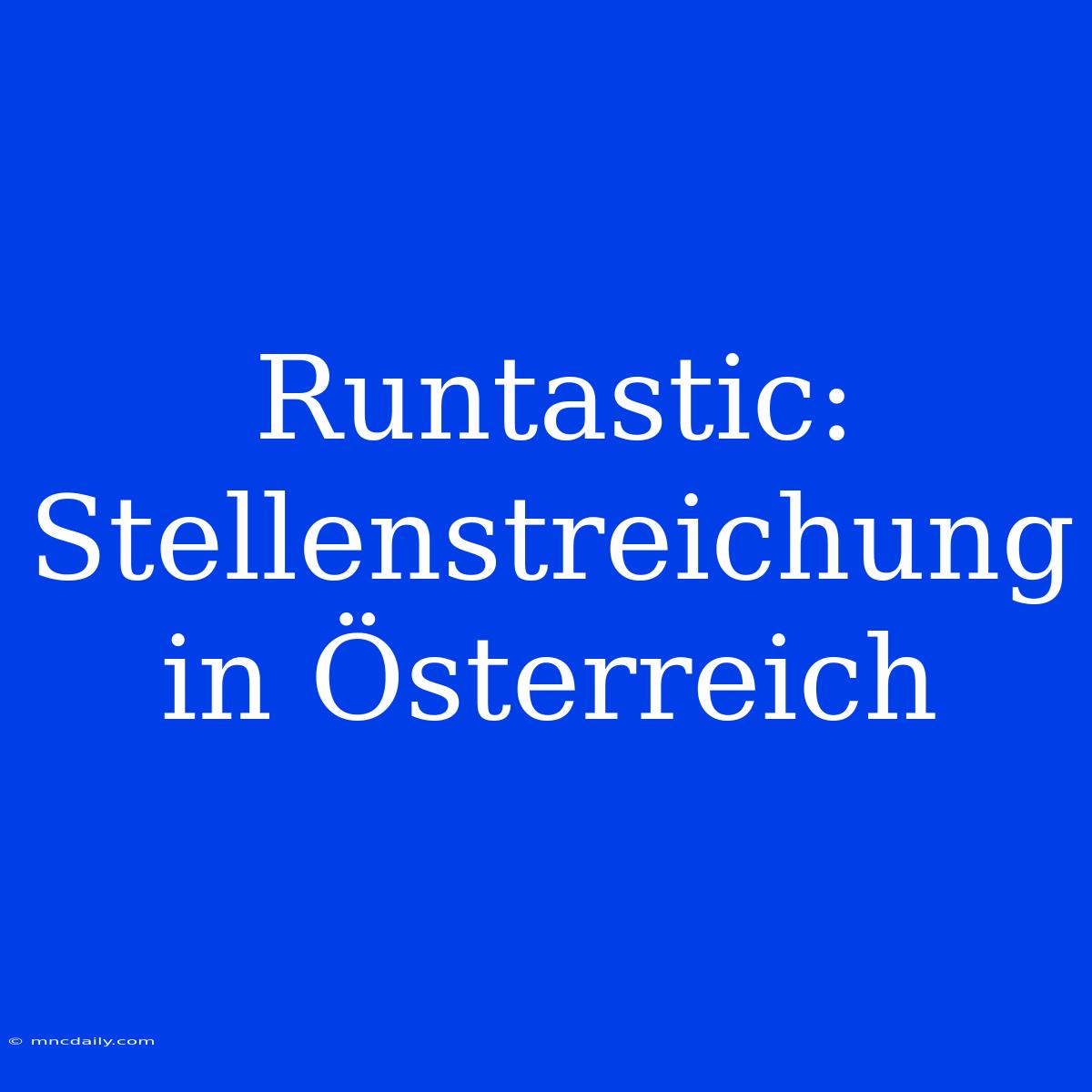 Runtastic: Stellenstreichung In Österreich