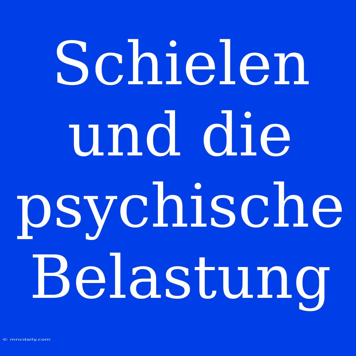 Schielen Und Die Psychische Belastung