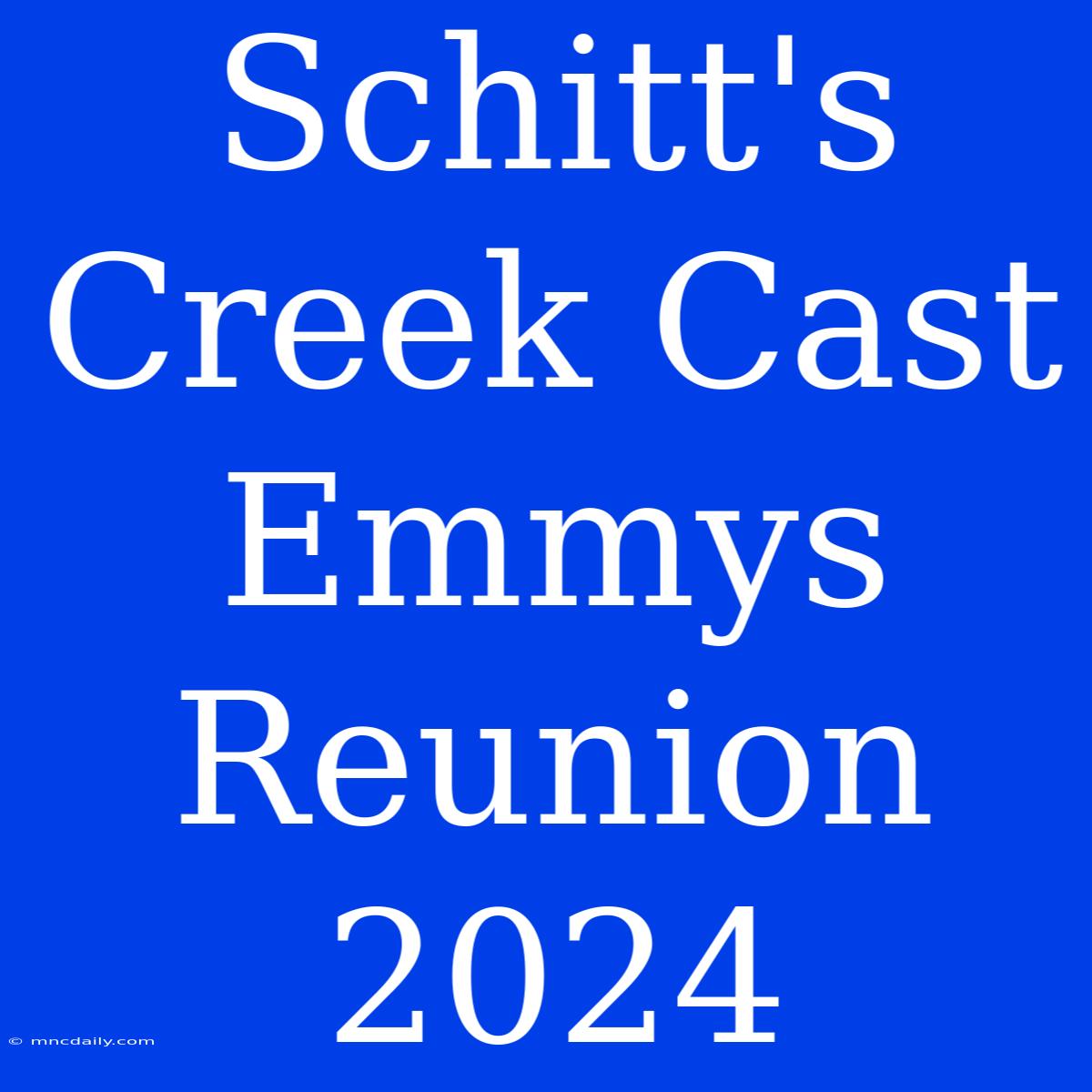 Schitt's Creek Cast Emmys Reunion 2024