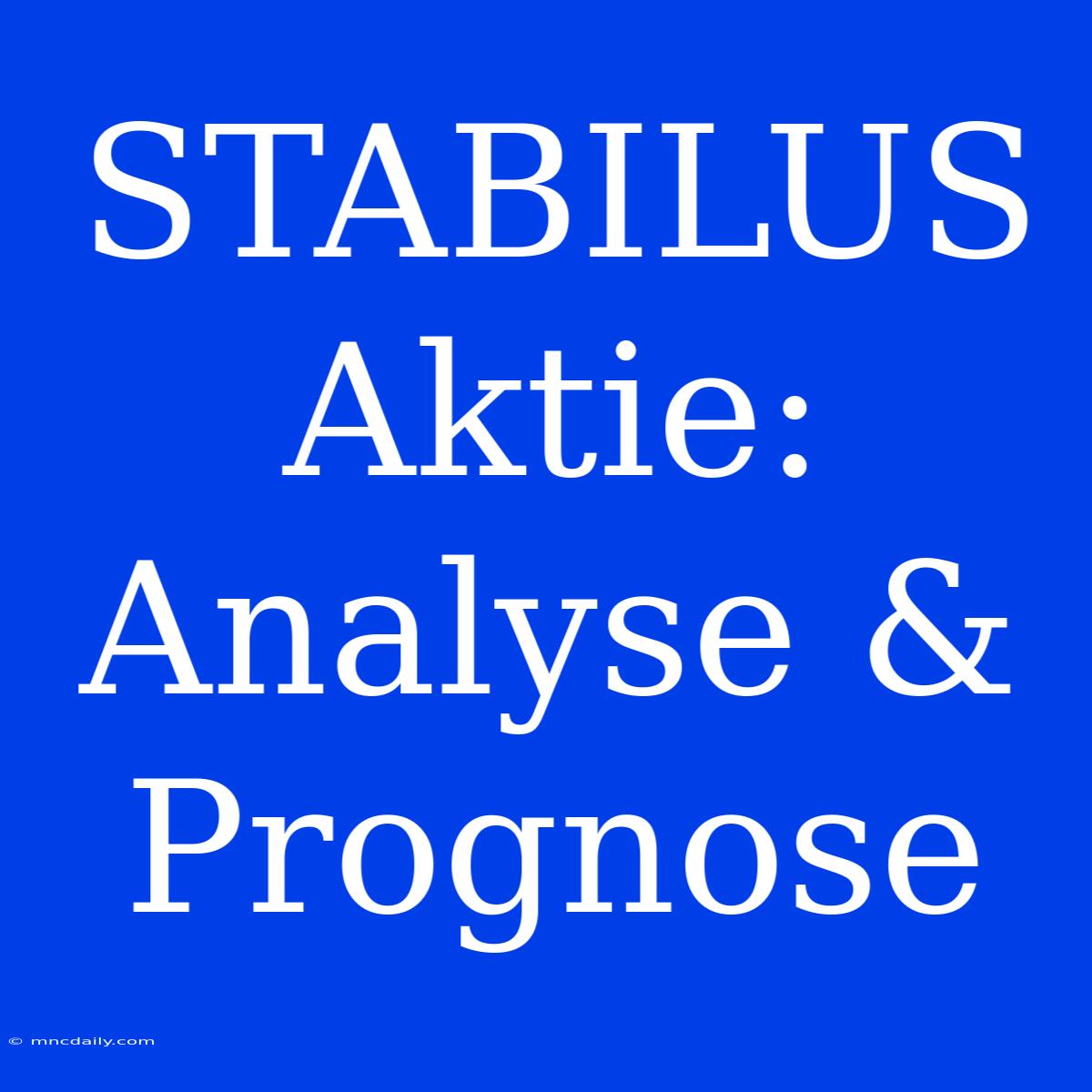 STABILUS Aktie: Analyse & Prognose