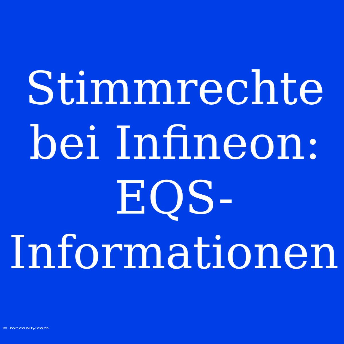 Stimmrechte Bei Infineon: EQS-Informationen