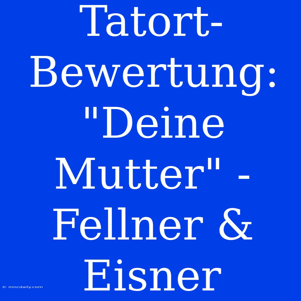 Tatort-Bewertung: 