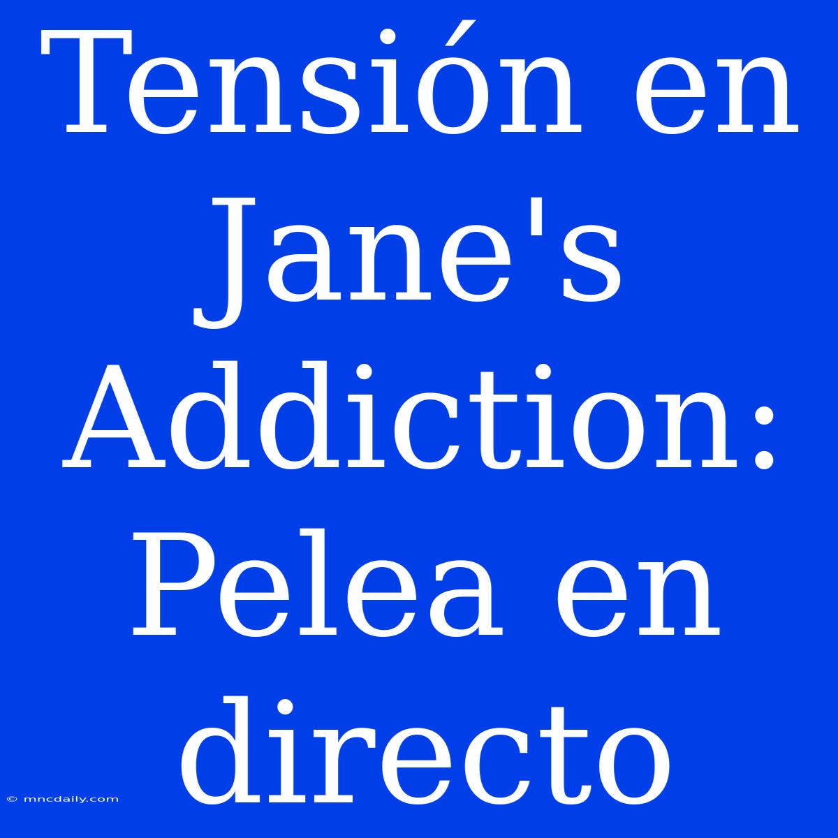 Tensión En Jane's Addiction: Pelea En Directo