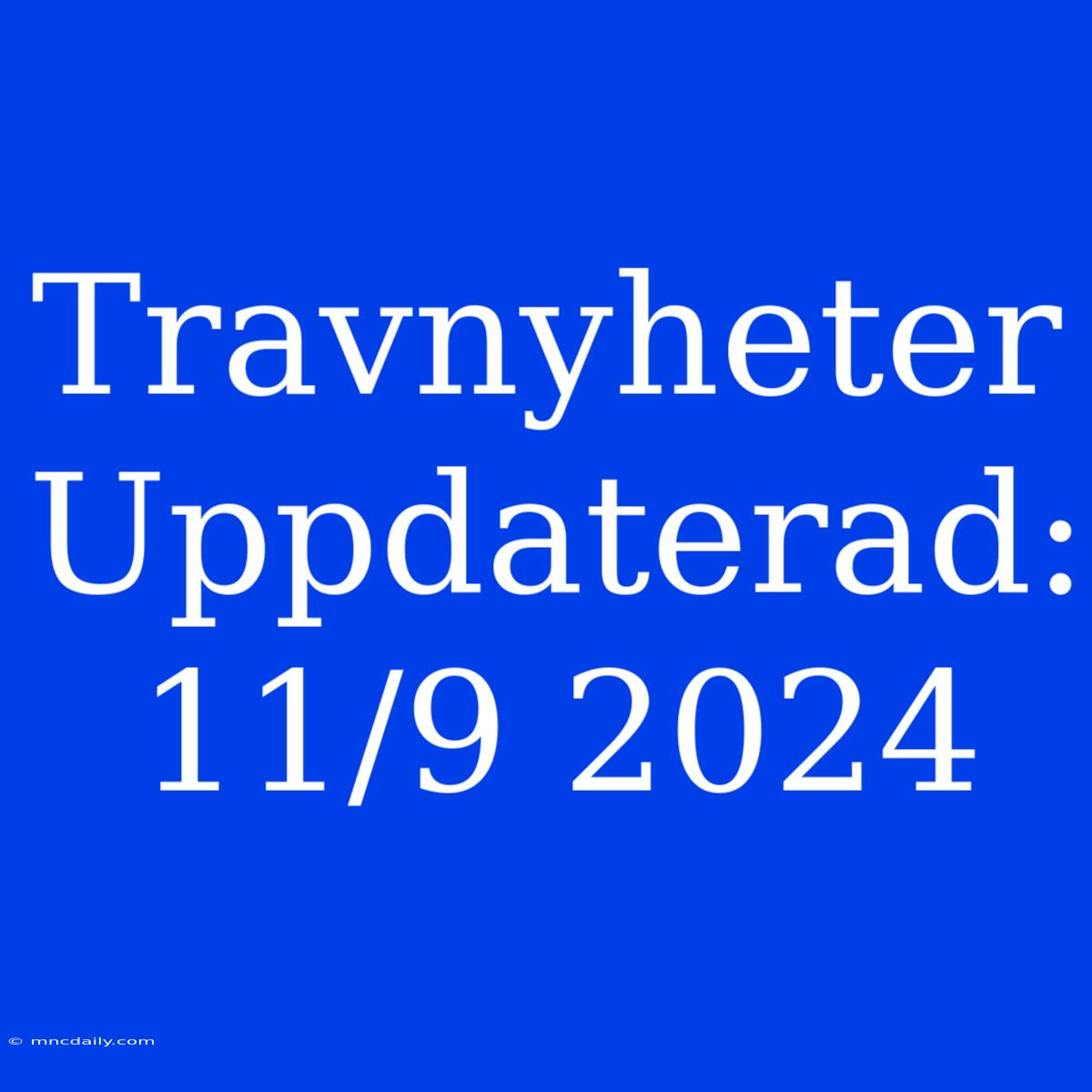 Travnyheter Uppdaterad: 11/9 2024