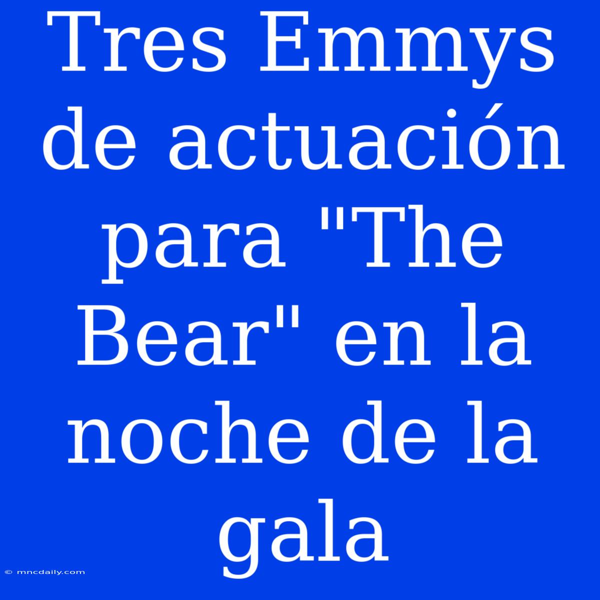 Tres Emmys De Actuación Para 