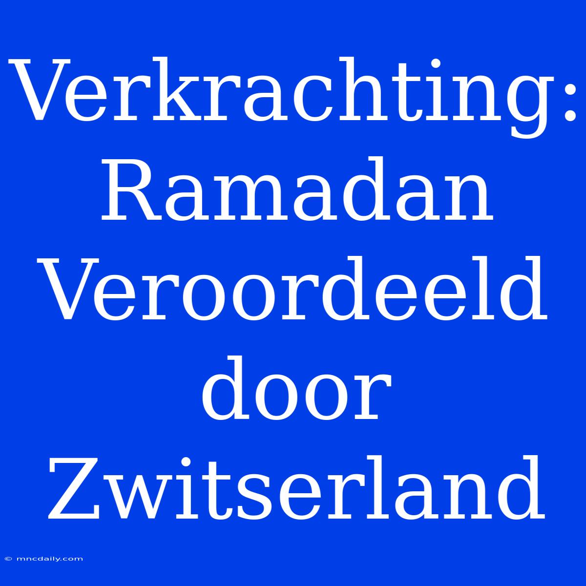 Verkrachting: Ramadan Veroordeeld Door Zwitserland