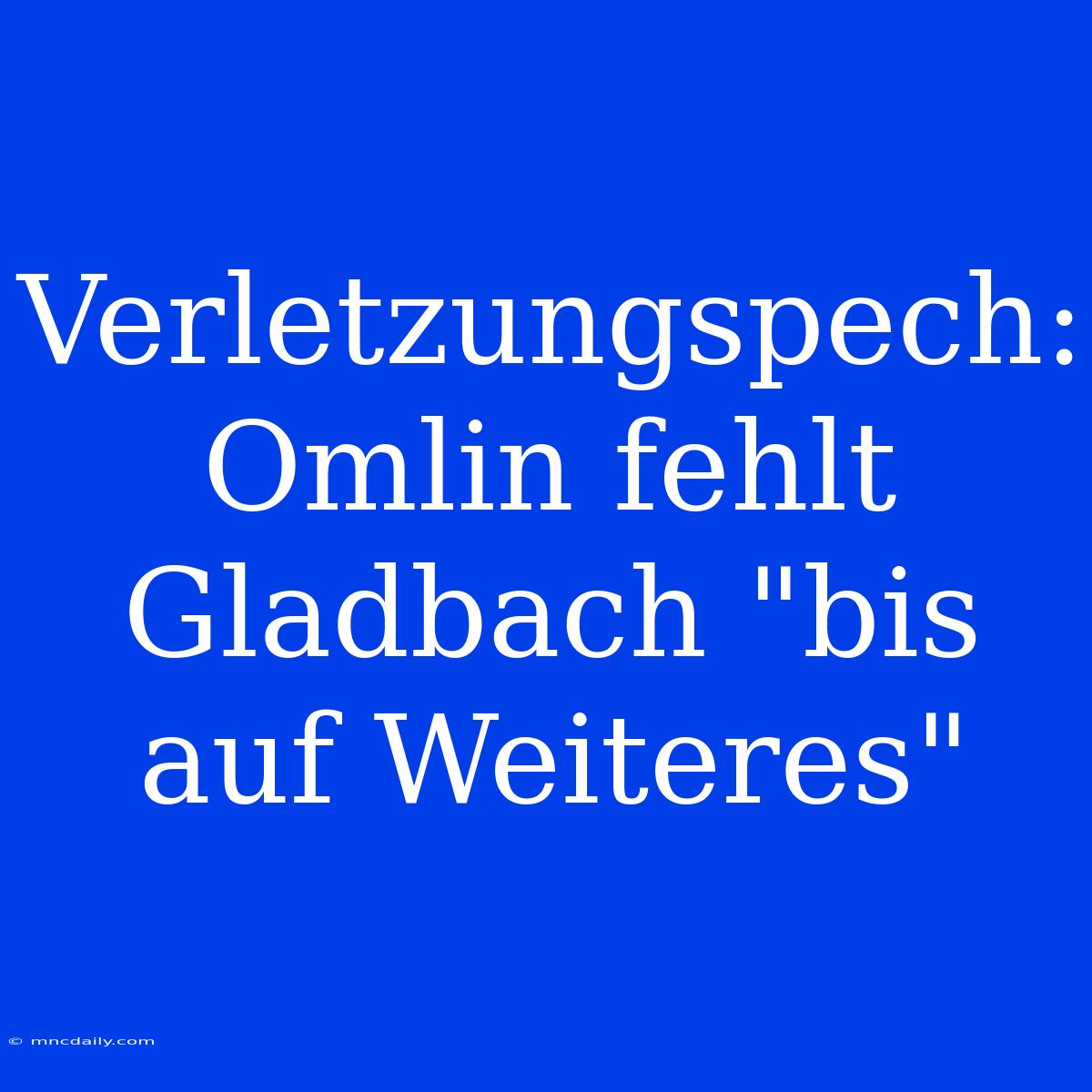 Verletzungspech: Omlin Fehlt Gladbach 