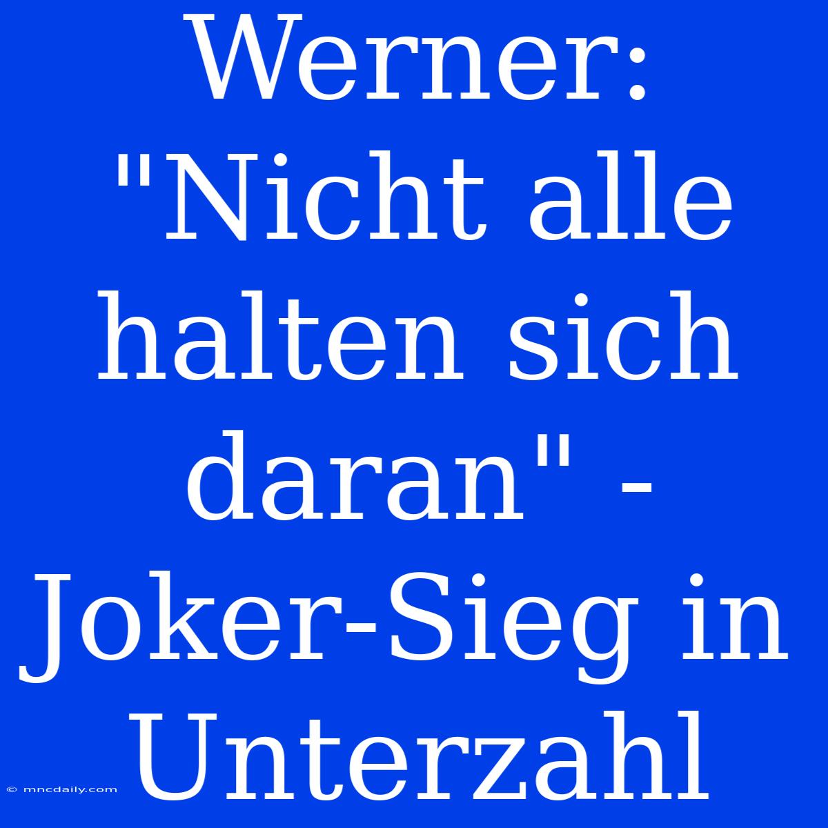 Werner: 